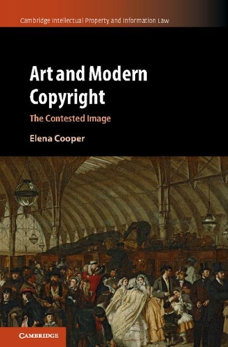 Art and Modern Copyright: The Contested Image.