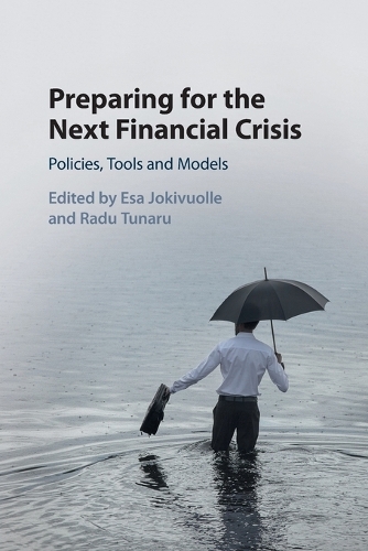 Preparing for the Next Financial Crisis: Policies, Tools and Models.