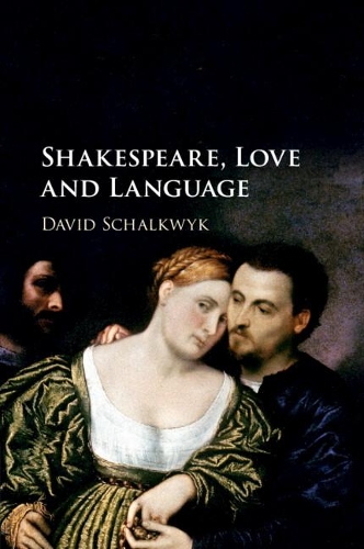 Shakespeare, Love and Language.