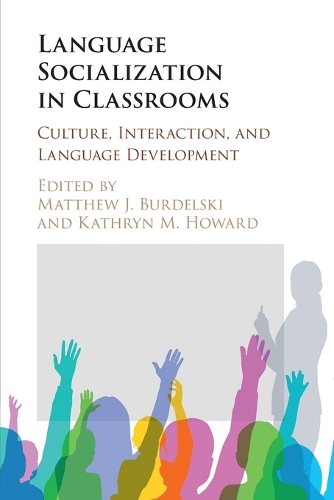 Language Socialization in Classrooms: Culture, Interaction, and Language Development.