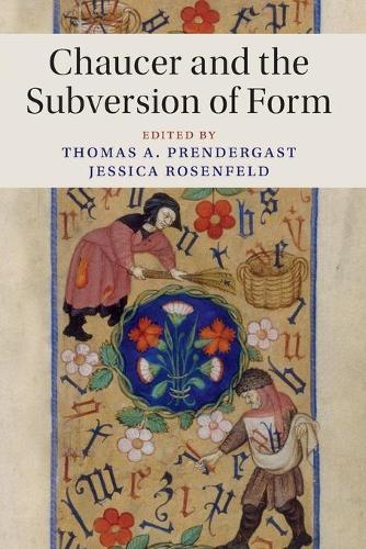 Chaucer and the Subversion of Form.