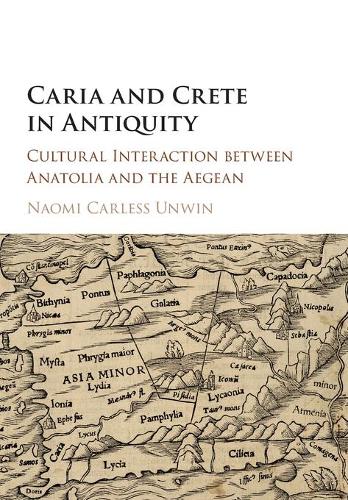 Caria and Crete in Antiquity: Cultural Interaction between Anatolia and the Aegean.