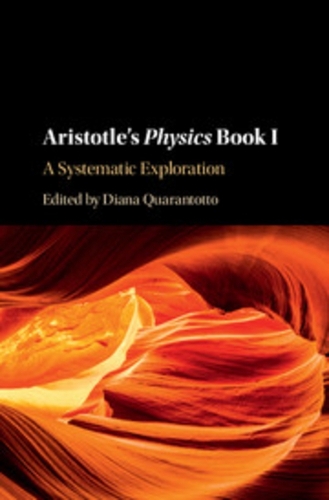 Aristotle's Physics Book I: A Systematic Exploration.