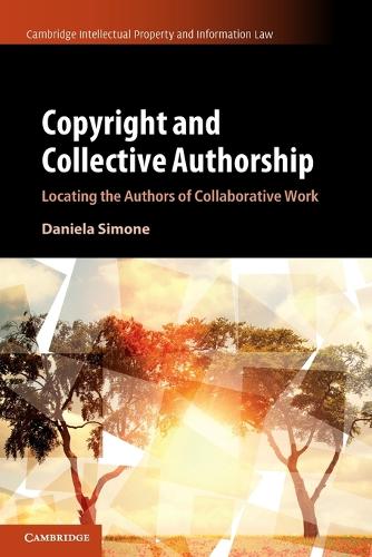 Copyright and Collective Authorship: Locating the Authors of Collaborative Work.