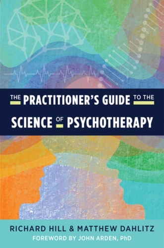 The Practitioner's Guide to the Science of Psychotherapy.