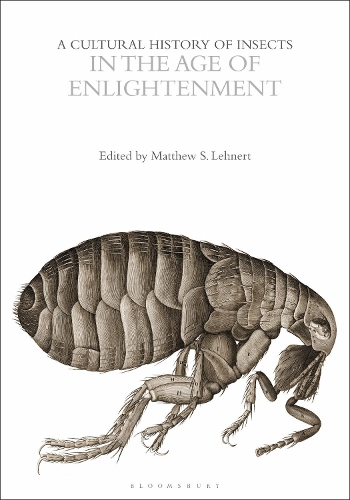 A Cultural History of Insects in the Age of Enlightenment.