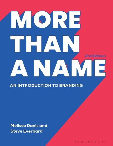 More Than a Name: An Introduction to Branding 2nd ed.