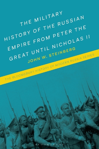 The Military History of the Russian Empire from Peter the Great until Nicholas II.