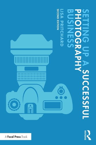 Setting Up a Successful Photography Business. 2nd edition