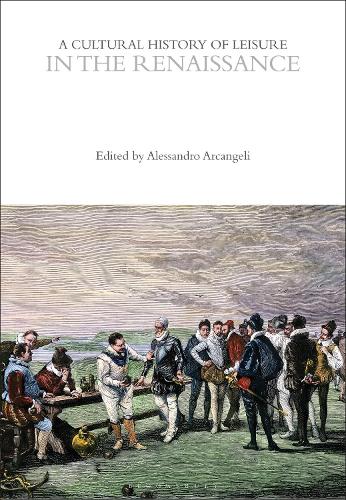 A Cultural History of Leisure in the Renaissance.
