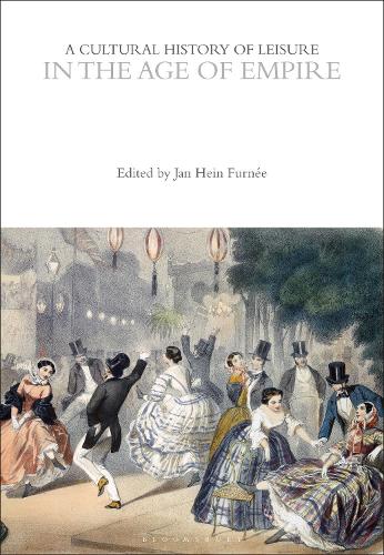 A Cultural History of Leisure in the Age of Empire.