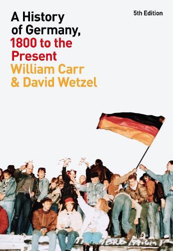 A History of Germany, 1800 to the Present.