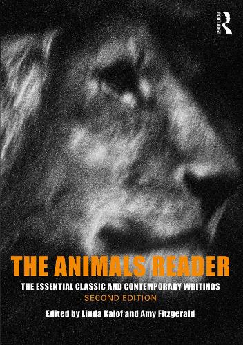 The Animals Reader: The Essential Classic and Contemporary Writings. 2nd edition