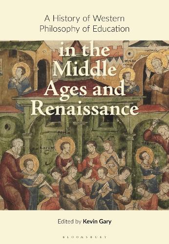 A History of Western Philosophy of Education in the Middle Ages and Renaissance.