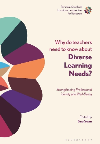 Why Do Teachers Need to Know About Diverse Learning Needs?: Strengthening Professional Identity and Well-Being.