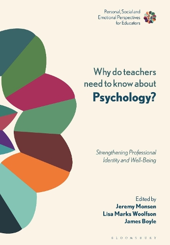 Why Do Teachers Need to Know About Psychology?: Strengthening Professional Identity and Well-Being.