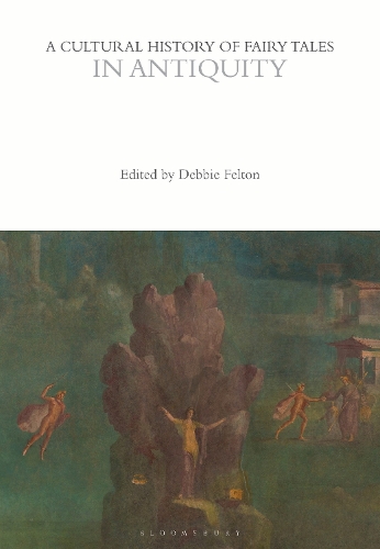 A Cultural History of Fairy Tales in Antiquity.