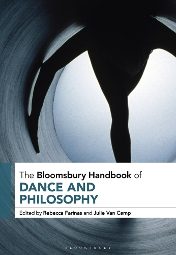 The Bloomsbury Handbook of Dance and Philosophy.