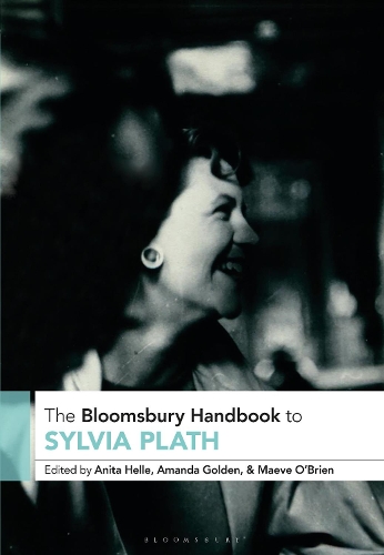 The Bloomsbury Handbook to Sylvia Plath.