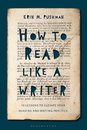 How to Read Like a Writer: 10 Lessons to Elevate Your Reading and Writing Practice.