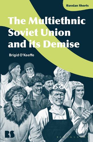 The Multiethnic Soviet Union and its Demise.