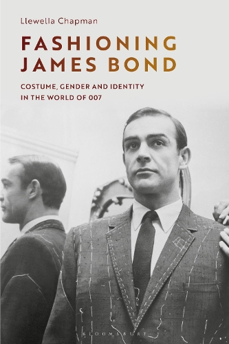 Fashioning James Bond: Costume, Gender and Identity in the World of 007.