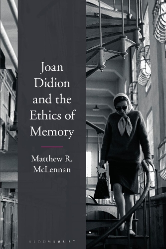 Joan Didion and the Ethics of Memory.
