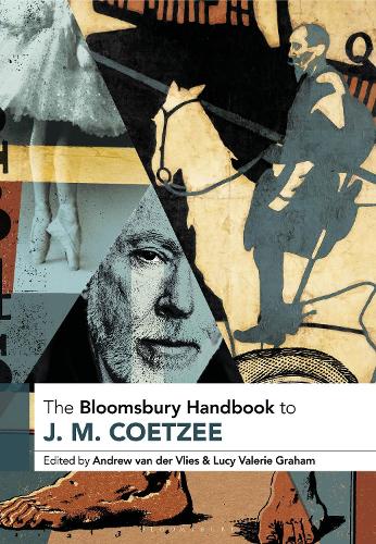 The Bloomsbury Handbook to J. M. Coetzee.