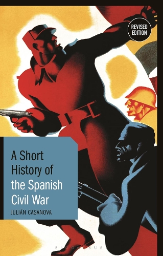 A Short History of the Spanish Civil War.