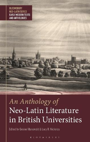 An Anthology of Neo-Latin Literature in British Universities.
