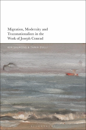 Migration, Modernity and Transnationalism in the Work of Joseph Conrad.