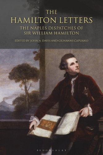 The Hamilton Letters: The Naples Dispatches of Sir William Hamilton.