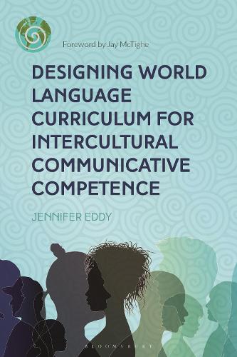 Designing World Language Curriculum for Intercultural Communicative Competence.
