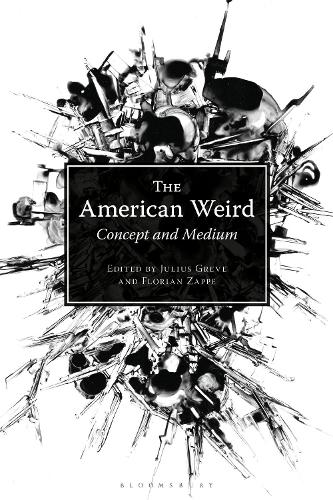 The American Weird: Concept and Medium.