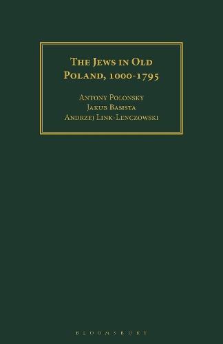 The Jews in Old Poland, 1000-1795.