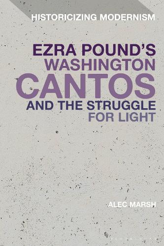 Ezra Pound's Washington Cantos and the Struggle for Light.