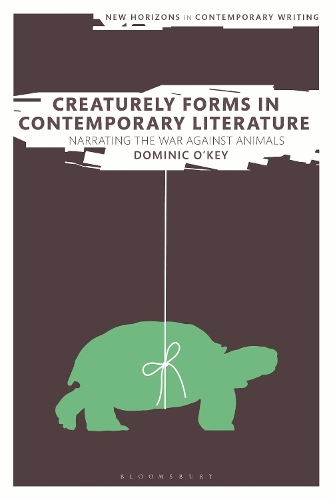 Creaturely Forms in Contemporary Literature