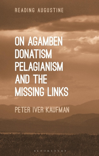 On Agamben, Donatism, Pelagianism, and the Missing Links.