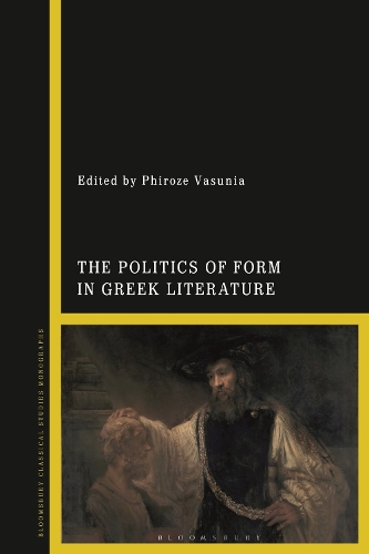 The Politics of Form in Greek Literature.