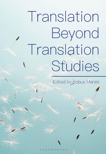 Translation Beyond Translation Studies.