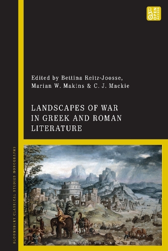 Landscapes of War in Greek and Roman Literature.