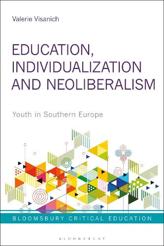 Education, Individualization and Neoliberalism: Youth in Southern Europe.