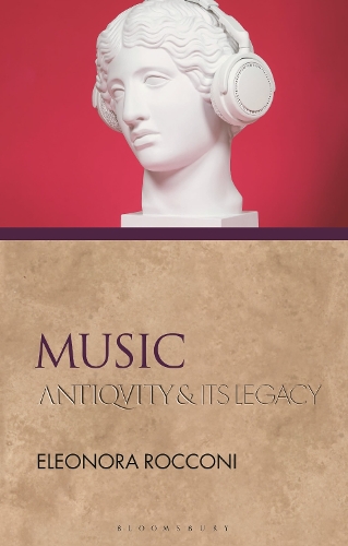 Music: Antiquity and Its Legacy.