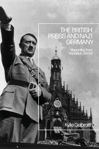 The British Press and Nazi Germany: Reporting from the Reich, 1933-9.