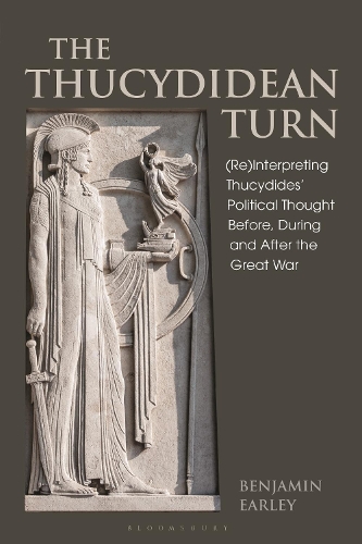 The Thucydidean Turn: (Re)Interpreting Thucydides' Political Thought Before, During and After the Great War.