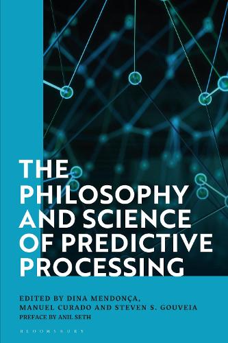 The Philosophy and Science of Predictive Processing.