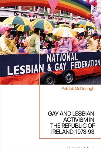 Gay and Lesbian Activism in the Republic of Ireland, 1973-93.