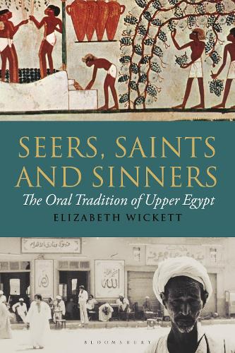 Seers, Saints and Sinners: The Oral Tradition of Upper Egypt.