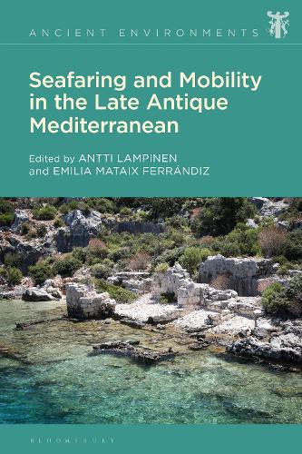 Seafaring and Mobility in the Late Antique Mediterranean.