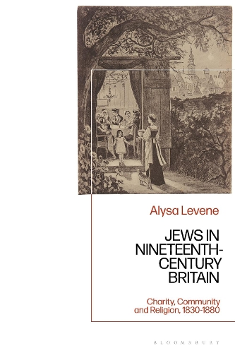 Jews in Nineteenth-Century Britain: Charity, Community and Religion, 1830-1880.